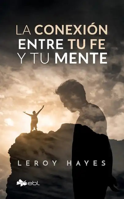 La conexión entre tu fe y tu mente - Paperback