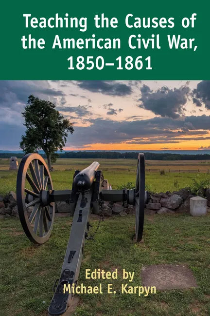 Teaching the Causes of the American Civil War, 1850-1861 - Paperback