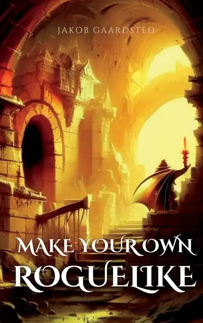 How to Make Your Own Roguelike with TypeScript - Hardcover