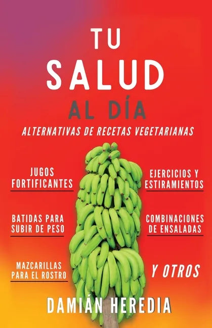 Tu Salud Al Diá: Alternativas de Recetas Vegetarianas Y Otros - Paperback