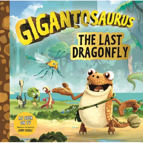 Gigantosaurus: The Last Dragonfly - Hardcover