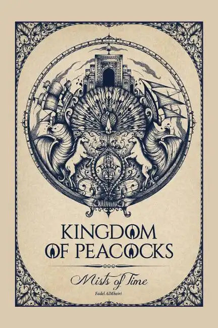 Kingdom of Peacocks: Mists of Time - Paperback