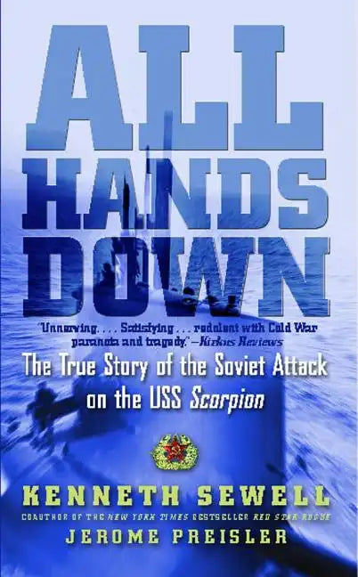 All Hands Down: The True Story of the Soviet Attack on the USS Scorpion - Paperback