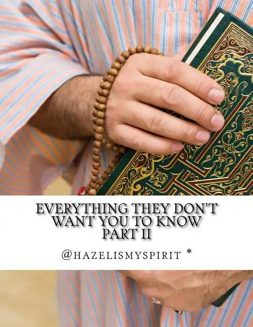 Everything They Don't Want You To Know Part II: Messages From The God Energy - Paperback