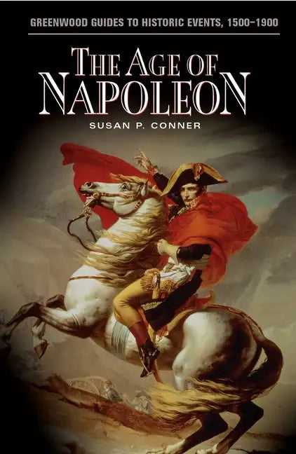 The Age of Napoleon - Hardcover