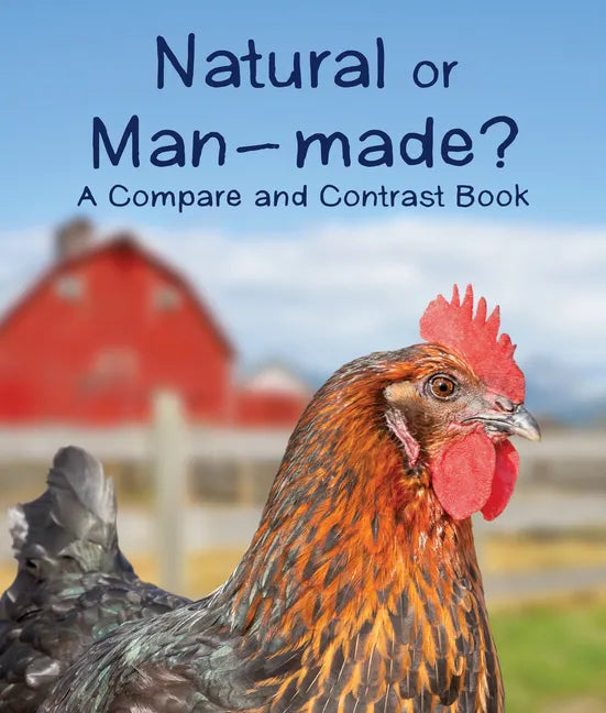 Natural or Man-Made? a Compare and Contrast Book - Paperback