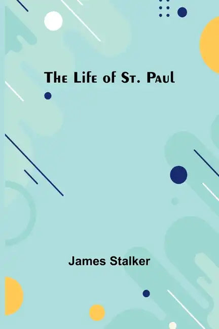 The Life of St. Paul - Paperback