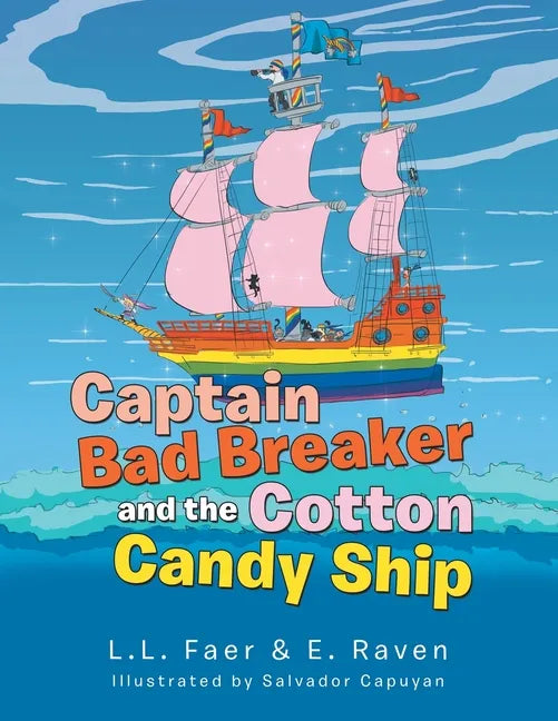 Captain Bad Breaker and the Cotton Candy Ship - Paperback