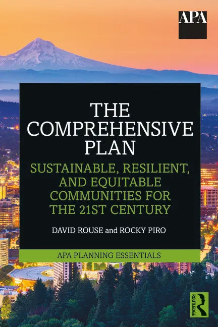 The Comprehensive Plan: Sustainable, Resilient, and Equitable Communities for the 21st Century - Paperback