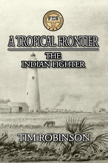 A Tropical Frontier: The Indian Fighter - Paperback
