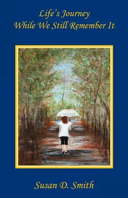 Life's Journey, While We Still Remember It - Paperback