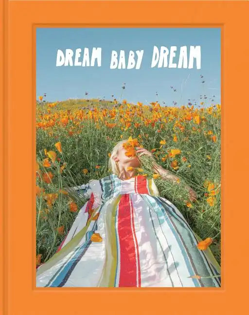 Dream Baby Dream: (Los Angeles and California Photo Book, @Jimmymarble Photography Coffee Table Book) - Hardcover