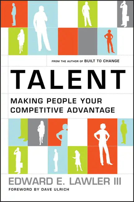 Talent: Making People Your Competitive Advantage - Hardcover