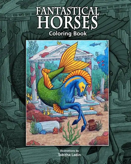 Fantastical Horses: Coloring Book - Paperback
