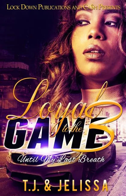 Loyal to the Game 3: Until My Last Breath - Paperback