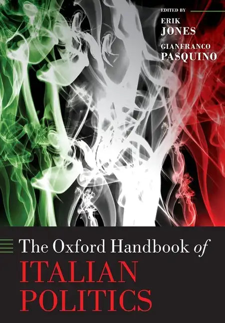The Oxford Handbook of Italian Politics - Paperback