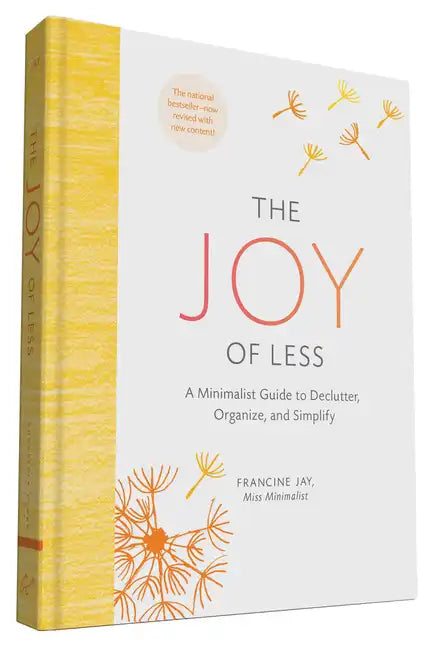 The Joy of Less: A Minimalist Guide to Declutter, Organize, and Simplify - Updated and Revised (Minimalism Books, Home Organization Books, Declutterin - Hardcover