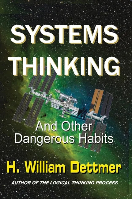 Systems Thinking - And Other Dangerous Habits - Hardcover