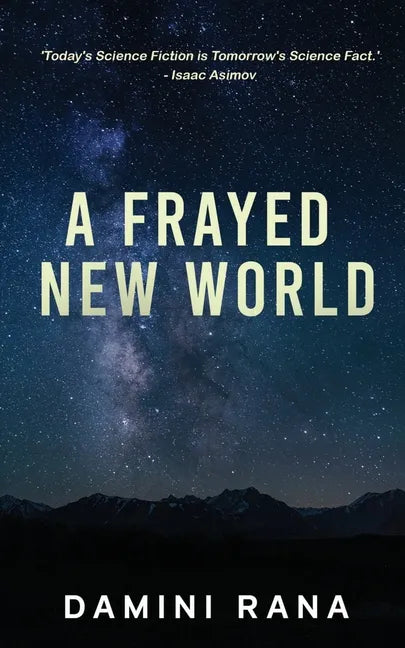 A Frayed New World: From Science Fiction to Society - Paperback