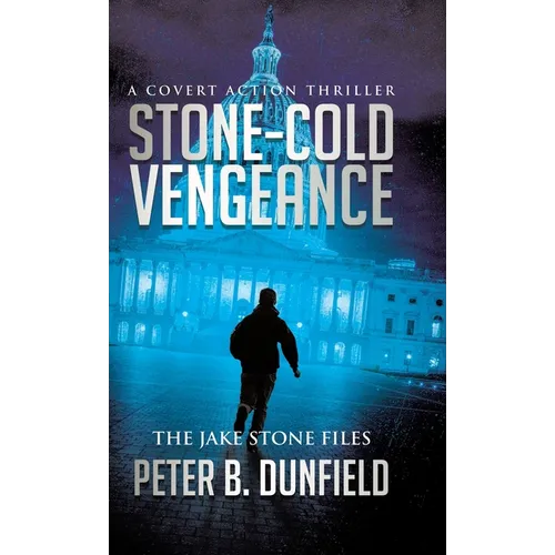 Stone-Cold Vengeance: A Covert Action Thriller - Hardcover
