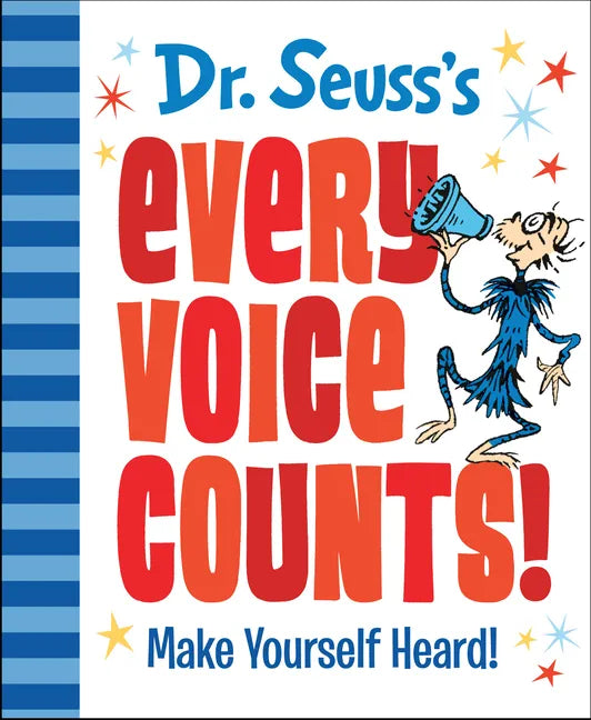 Dr. Seuss's Every Voice Counts!: Make Yourself Heard! - Hardcover