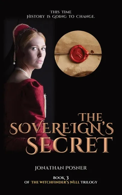 The Sovereign's Secret: Book 3 of The Witchfinder's Well Trilogy - Paperback