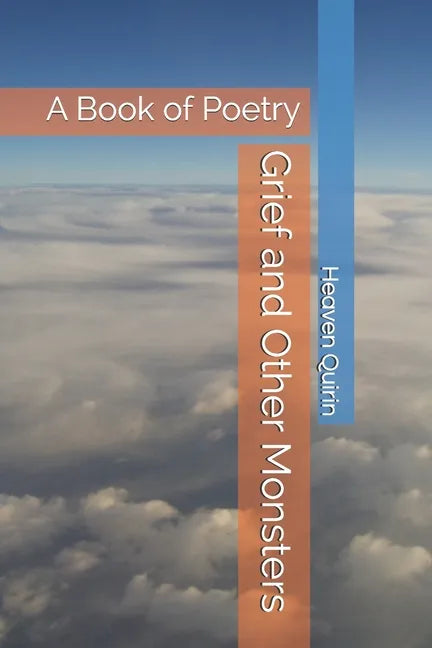 Grief and Other Monsters: A Book of Poetry - Paperback