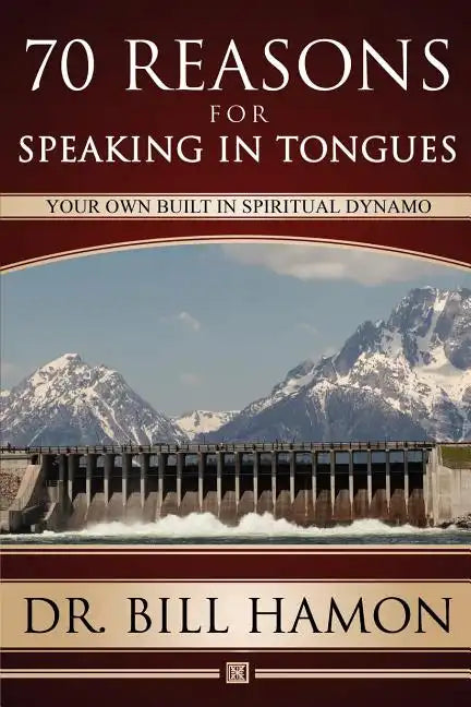 Seventy Reasons for Speaking in Tongues: Your Own Built in Spiritual Dynamo - Paperback