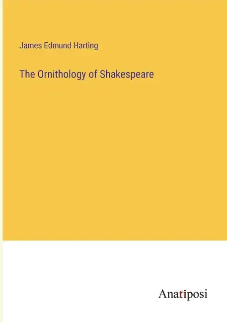 The Ornithology of Shakespeare - Paperback