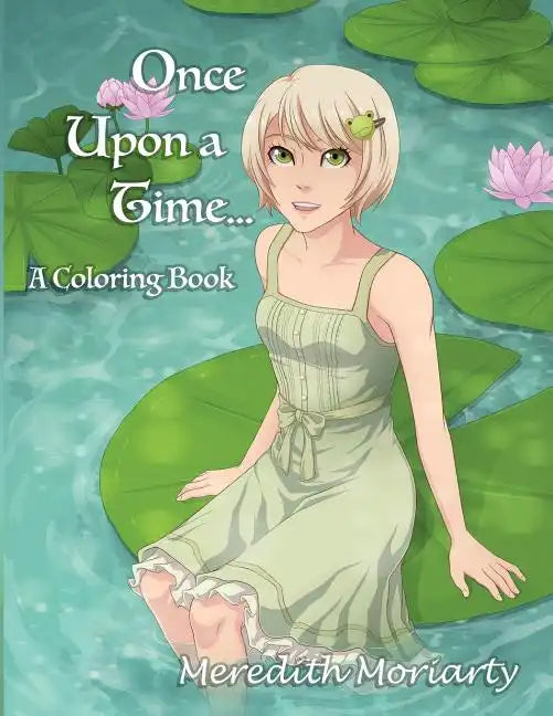 Once Upon a Time...: A Fairy Tale Coloring Book - Paperback