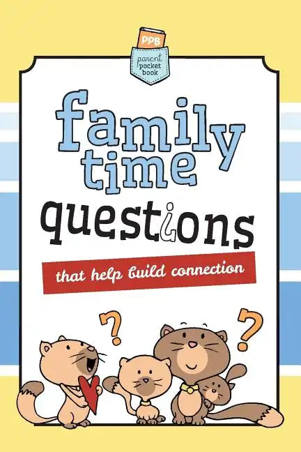Family Time Questions: That help you connect - Paperback