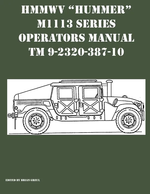 HMMWV "Hummer" M1113 Series Operators Manual TM 9-2320-387-10 - Paperback