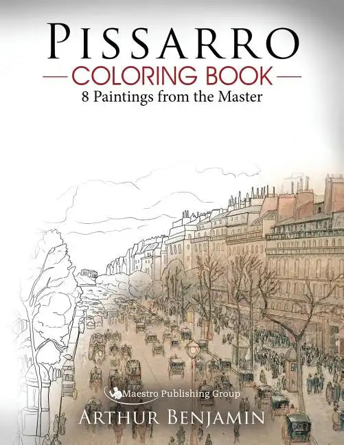 Pissarro Coloring Book: 8 Paintings from the Master - Paperback