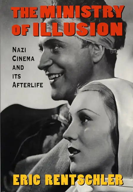 Ministry of Illusion: Nazi Cinema and Its Afterlife - Paperback