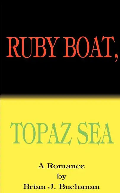Ruby Boat, Topaz Sea - Paperback