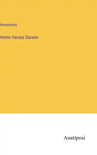 Homo Versus Darwin - Hardcover