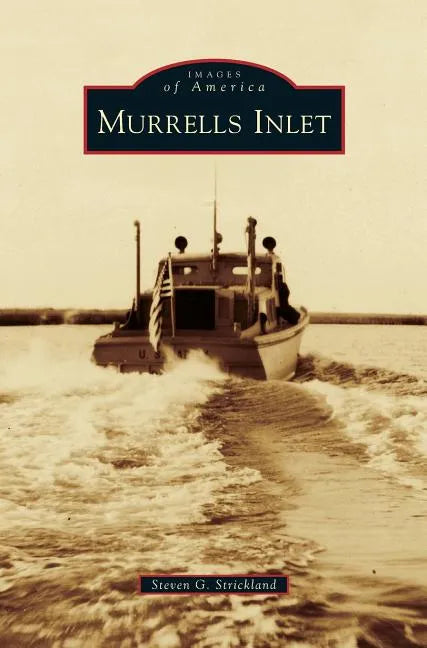 Murrells Inlet - Hardcover