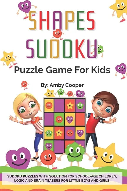 Shapes Sudoku Puzzle Game for Kids: Over 100 (4 x 4) Sudoku Puzzles with Solution for Beginners - Ages 7 & up. Logic and Brain Teasers for Little Boys - Paperback
