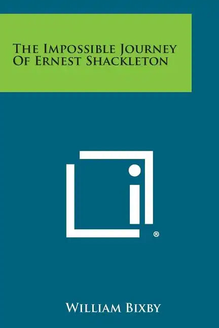 The Impossible Journey of Ernest Shackleton - Paperback