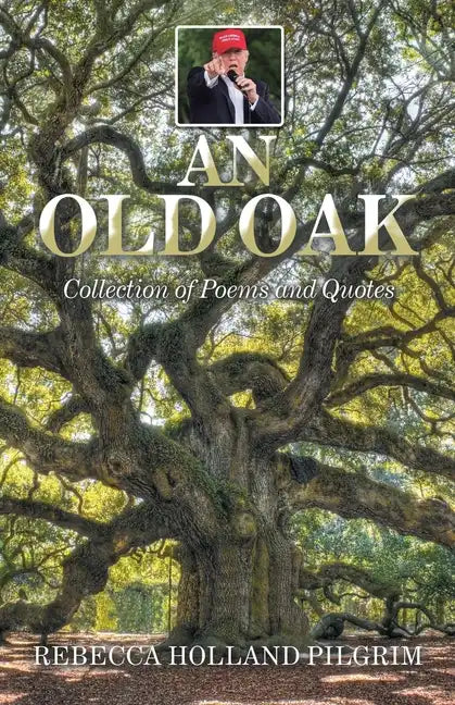 An Old Oak: Collection of Poems and Quotes - Paperback