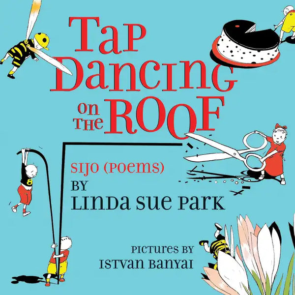 Tap Dancing on the Roof: Sijo (Poems) - Paperback