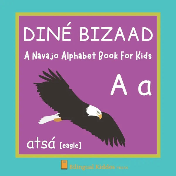 A Navajo Alphabet Book For Kids: Diné Bizaad: Language Learning Educational Present For Toddlers, Babies & Children Age 1 - 3: - Paperback