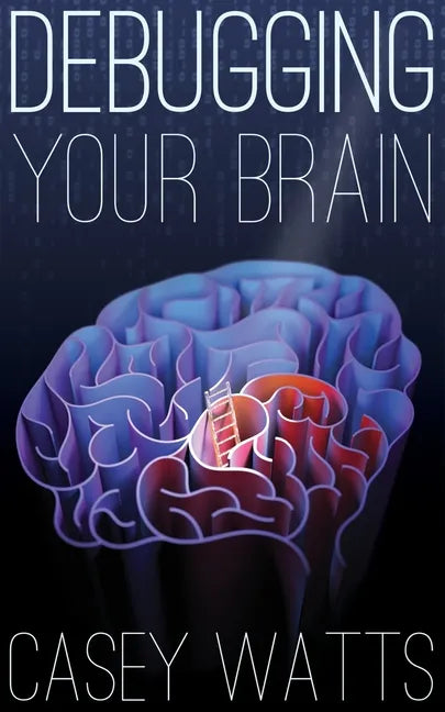 Debugging Your Brain - Paperback