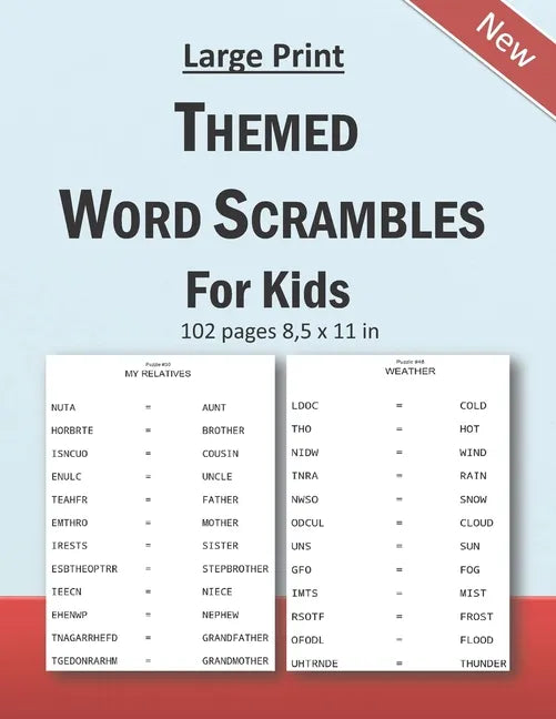 Large Print Themed Word Scrambles For Kids: Improving spelling skills of kids/children ages 6 - 12 years old: 102 pages and 8,5 x 11 in - Paperback