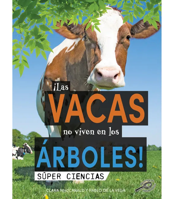¡Las Vacas No Viven En Los Árboles!: Cows Don't Live in Trees! - Hardcover