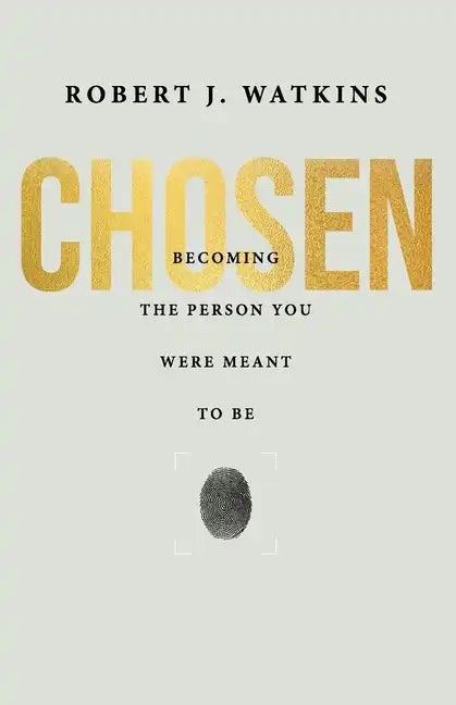 Chosen: Becoming the Person You Were Meant to Be - Paperback