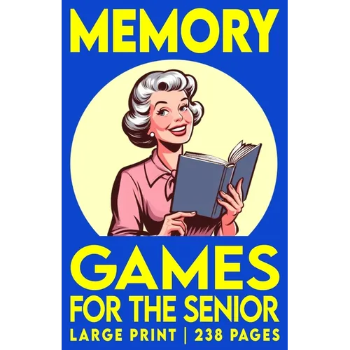 Memory Games For The Senior, Volume 1: Large Print Activity Book with Picture, Number and Word Puzzles to Exercise Memory, Retention and Recall - Paperback