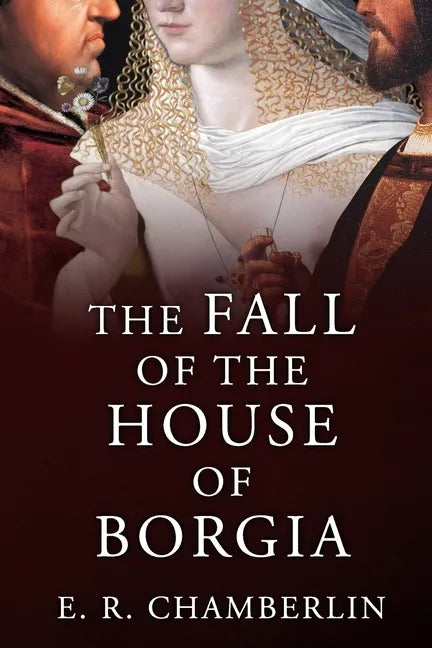 The Fall of the House of Borgia - Paperback
