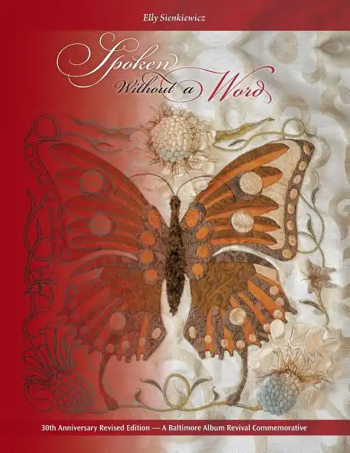Spoken Without a Word - 30th Anniversary Revised Edition: A Lexicon of Selected Symbols with 24 Patterns From Classic Baltimore Album Quilts - Paperback