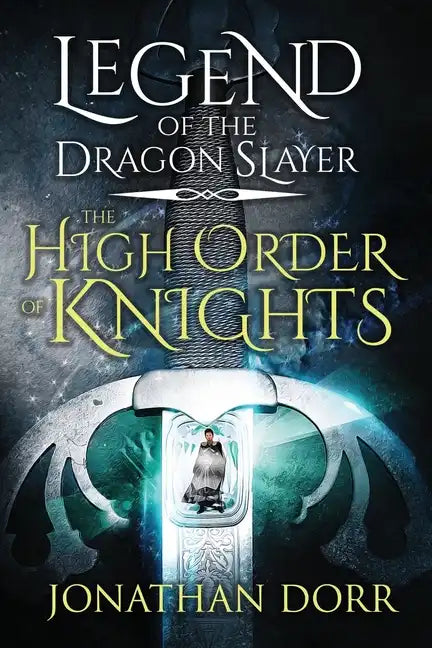 Legend of the Dragon Slayer: The High Order of Knights - Paperback